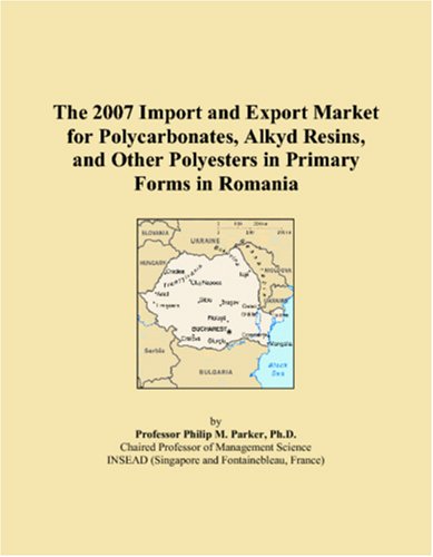 The 2007 Import and Export Market for Polycarbonates, Alkyd Resins, and Other Polyesters in Primary Forms in Romania