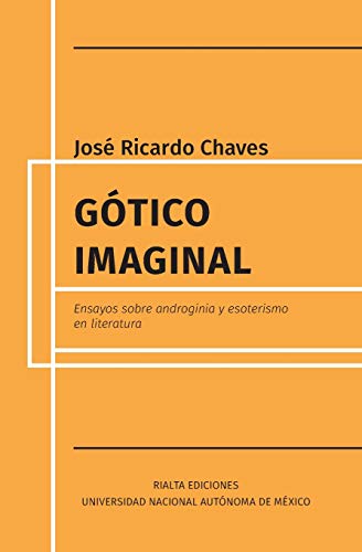 Gótico imaginal: Ensayos sobre androginia y esoterismo en literatura (Doxa) Gótico imaginal: Ensayos sobre androginia y esoterismo en literatura (Doxa)