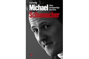 Michael Schumacher: Eine einzigartige Karriere