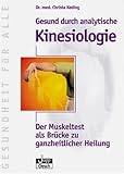Image de Gesund durch analytische Kinesiologie: Der Muskeltest als Brücke zu ganzheitlicher Heilun