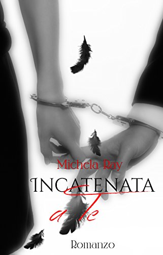 Download Incatenata a te (Anime incatenate Vol. 1) Download Incatenata a te (Anime incatenate Vol. 1)
