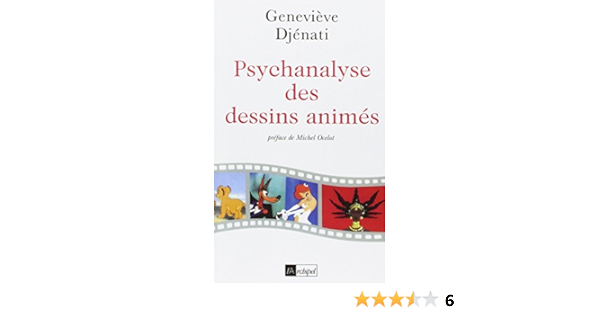 Amazon Fr Psychanalyse Des Dessins Animes Djenati Genevieve Livres