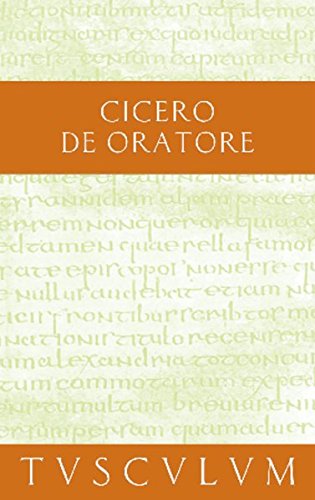 Über den Redner / De Oratore: Lateinisch - Deutsch (Sammlung Tusculum)