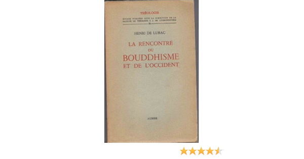la rencontre du bouddhisme et de l occident henri de lubac