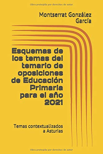 Esquemas de los temas del temario de oposiciones de Educación Primaria para el año 2021: Temas contextualizados a Asturias