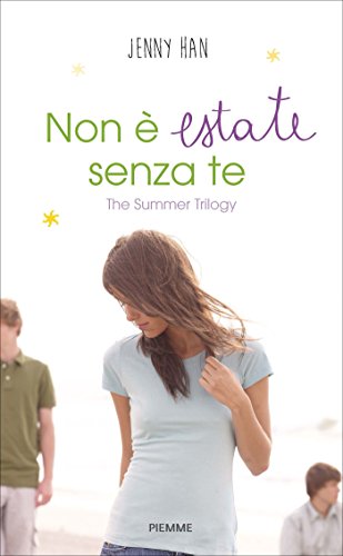 Non è estate senza te (The Summer Trilogy (versione italiana) Vol. 2) Non è estate senza te (The Summer Trilogy (versione italiana) Vol. 2)