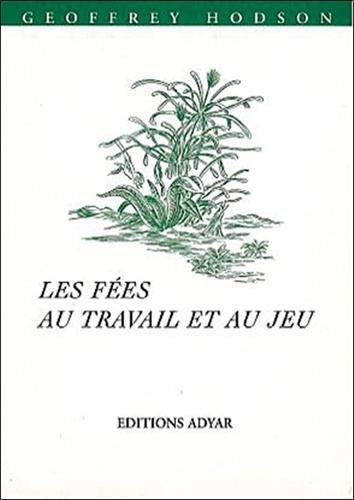 Les fées : Au travail et au jeu Les fées : Au travail et au jeu
