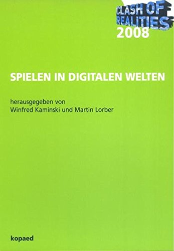 Preisvergleich Produktbild Clash of Realities 2008: Spielen in digitalen Welten