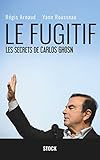 Le fugitif : Les secrets de Carlos Ghosn