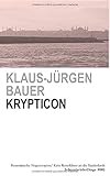 KRYPTICON: OSTRÖMISCHE NEGENTROPIEN/ BYZANTINISCHE EGOSPHEREN/ KEIN REISEFÜHRER AN DIE RINDERFURTH (SchoenheitderDinge, Band 2) by 
