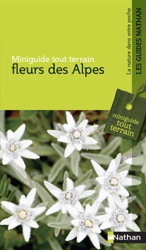 Download Fleurs des Alpes : Miniguide tout terrain