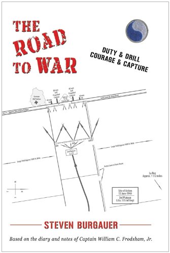 The Road To War: Duty & Drill, Courage & Capture