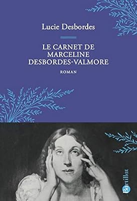 Bartillat Le Carnet de Marceline Desbordes-Valmore
