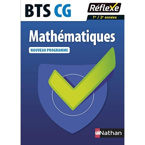 Mathématiques - BTS CG 1re et 2e années Mathématiques - BTS CG 1re et 2e années