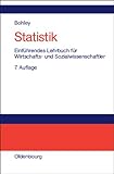 Statistik: Einführendes Lehrbuch für Wirtschafts- und Sozialwissenschaftler by 