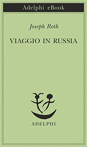 Viaggio in Russia (Piccola biblioteca Adelphi Vol. 123) (Italian Edition)