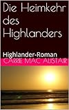 Cover zum Buch Die Heimkehr des Highlanders