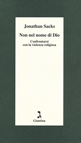 Non nel nome di Dio. Confrontarsi con la violenza religiosa Non nel nome di Dio. Confrontarsi con la violenza religiosa