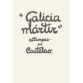 "Galicia m&aacute;rtir": 3 (&Aacute;lbumes de guerra)
