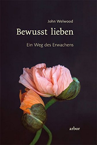 Download Bewusst lieben: Ein Weg des Erwachens Download Bewusst lieben: Ein Weg des Erwachens