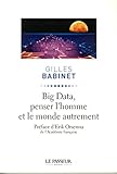 Big Data, penser l'homme et le monde autrement