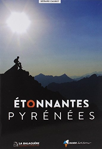 Télécharger Etonnantes Pyrénees Francais PDF