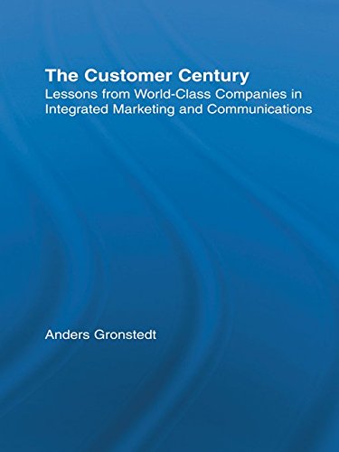 The Customer Century: Lessons from World Class Companies in Integrated Communications (Routledge Corporate Communication Series) (English Edition)