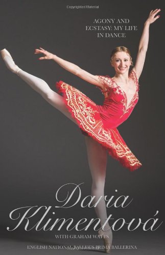 Download Daria Klimentova - Agony and Ecstasy: My Life In Dance Download Daria Klimentova - Agony and Ecstasy: My Life In Dance