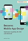 Besseres Mobile-App-Design. Optimale Usability für iOS und Android by Melinda Albert