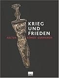 Image de Krieg und Frieden. Römer - Kelten - Germanen