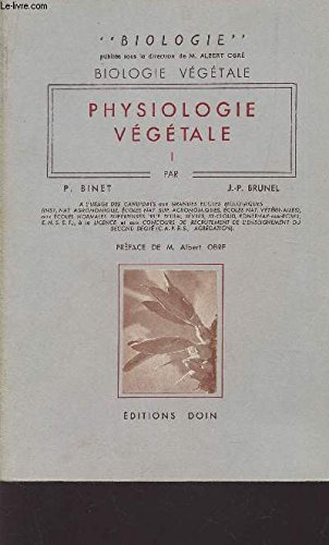 Book's Cover of PHYSIOLOGIE VEGETALE (TOME I) / BIOLOGIE VEGETALE / COLLEFTION BIOLOGIE SOUS LA DIRECTION DE M. ALBERTY OBRE.