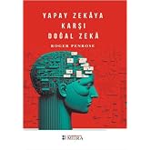 Yapay Zekaya Karşı Doğal Zeka