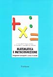 Image de Matematica e metacognizione. Atteggiamenti metacognitiv