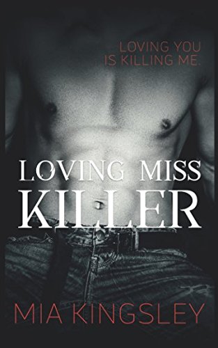 Die Loving Miss Killer (The Twisted Kingdom, Band 5) von Mia Kingsley
Online lesen