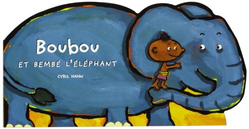 couverture de : Boubou et Bemb&eacute; l'&eacute;l&eacute;phant