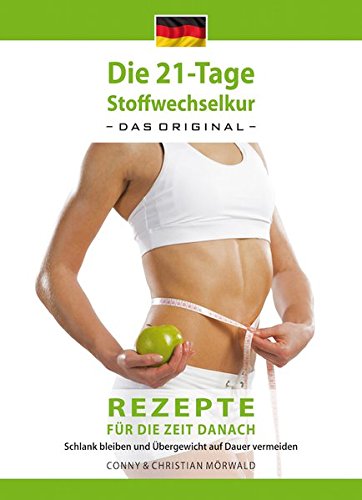 Download Das Kochbuch zur 21-Tage Stoffwechselkur - Das Original-: Rezepte für die Zeit danach - Schlank bleiben und Übergewicht auf Dauer vermeiden Download Das Kochbuch zur 21-Tage Stoffwechselkur - Das Original-: Rezepte für die Zeit danach - Schlank bleiben und Übergewicht auf Dauer vermeiden