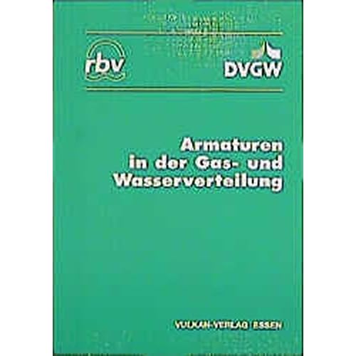 [PDF] Download Armaturen in der Gas- und Wasserverteilung (Schriftenreihe des RBV) Kostenlos