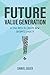 Future Value Generation: Do you need to create new Business Logics? by 