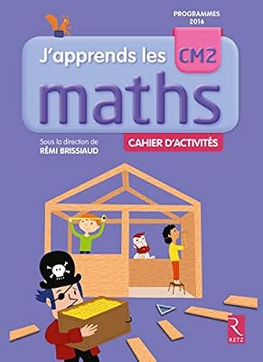 Retz J'apprends les maths CM2 - Programmes 2016