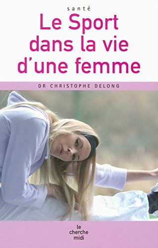 couverture de : Le sport dans la vie d'une femme