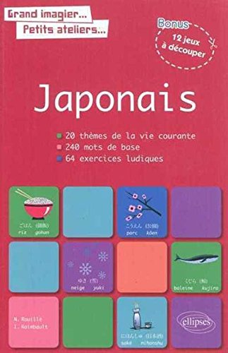 Le japonais en images avec exercices ludiques corrigés apprendre & réviser les mots de base japonais Le japonais en images avec exercices ludiques corrigés apprendre & réviser les mots de base japonais