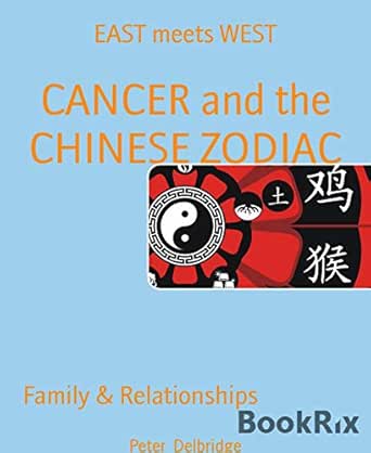 Cancer And The Chinese Zodiac East Meets West Ebook Delbridge Peter Amazon In Kindle Store