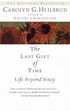 Image de The Last Gift of Time: Life Beyond Sixty