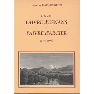 La Famille Faivre d'Esnans et Faivre d'Arcier Livre en Ligne - Telecharger Ebook