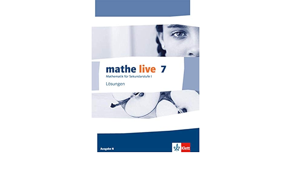 Mathe Live 7 Ausgabe N Losungen Klasse 7 Mathe Live Ausgabe N Ab 2014 Amazon De Bucher
