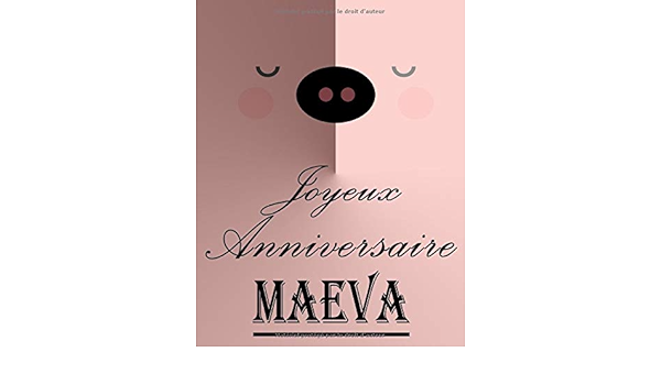Joyeux Anniversaire Maeva Cahier De Dessins Carnet De Croquis Personnalise Format Extra Large 550 Pages A Remplir De Croquis Unique Mignon Cadeau D Anniversaire Pour Filles Personnalises