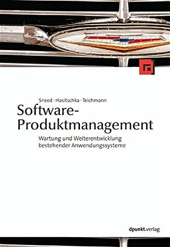 Software-Produktmanagement: Wartung und Weiterentwicklung bestehender Anwendungssysteme