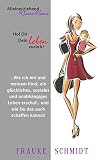 Hol Dir Dein Leben zurück!: Wie ich mir und meinem Kind ein glückliches, soziales und unabhängiges Leben erschuf.. und wie Du das auch schaffen kannst! (Alleinerziehend-KlasseMami 1) by Frauke Schmidt