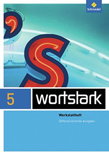 wortstark Werkstattheft 5Differenzierende Allgemeine Ausgabe