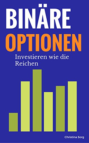 Download Binäre Optionen: Investieren wie die Reichen (Die Geld und Finanzen Saga 4) Download Binäre Optionen: Investieren wie die Reichen (Die Geld und Finanzen Saga 4)